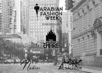 لأول مرة .. شركة The Fashion Empire تنظم Arabian Fashion Week في نيويورك سبتمبر المقبل